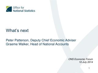 What’s next Peter Patterson, Deputy Chief Economic Adviser