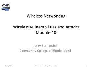 Wireless Networking Wireless Vulnerabilities and Attacks Module-10