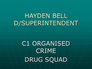 HAYDEN BELL D/SUPERINTENDENT