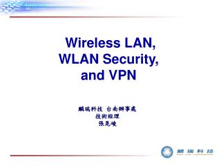 Wireless LAN, WLAN Security, and VPN