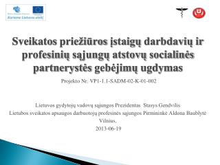 Projektą įgyvendina Lietuvos gydytojų vadovų sąjunga (LGVS)