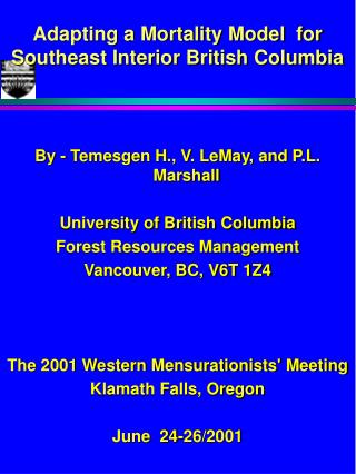 Adapting a Mortality Model for Southeast Interior British Columbia