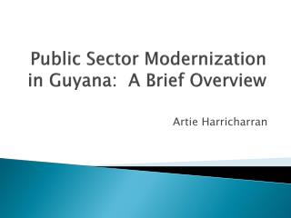 Public Sector Modernization in Guyana: A Brief O verview