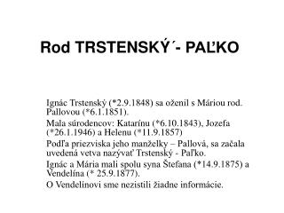 Rod TRSTENSKÝ´- PAĽKO