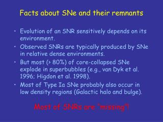 Facts about SNe and their remnants