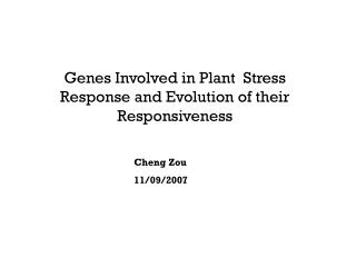 Genes Involved in Plant Stress Response and Evolution of their Responsiveness