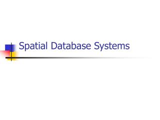 Spatial Database Systems