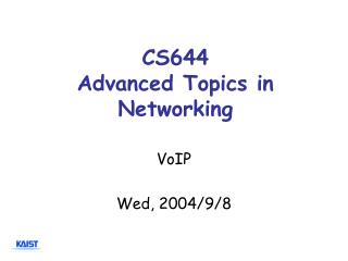 CS644 Advanced Topics in Networking