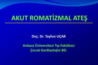 AKUT ROMATİZMAL ATEŞ