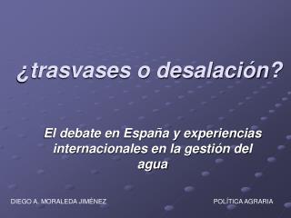 ¿trasvases o desalación?