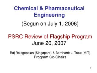 Raj Rajagopalan (Singapore) &amp; Bernhardt L. Trout (MIT) Program Co-Chairs