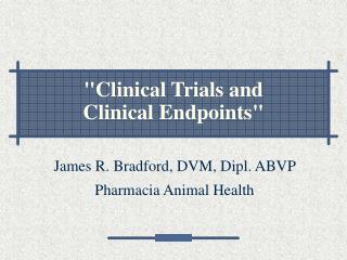 &quot;Clinical Trials and Clinical Endpoints&quot;