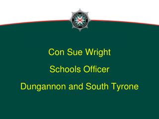 Con Sue Wright Schools Officer Dungannon and South Tyrone