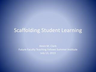 Scaffolding Student Learning