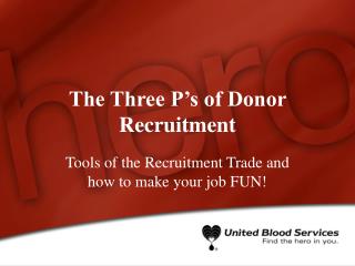 The Three P’s of Donor Recruitment