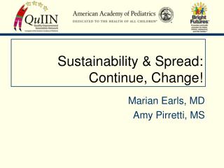 Sustainability &amp; Spread: Continue, Change!