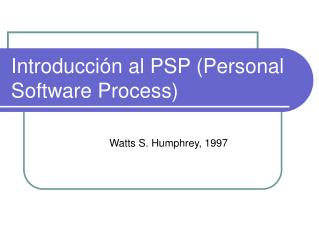 Introducción al PSP (Personal Software Process)