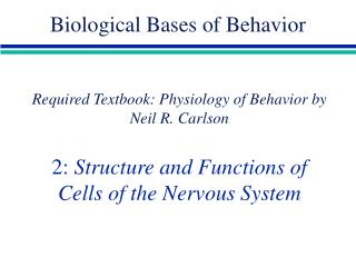 Biological Bases of Behavior