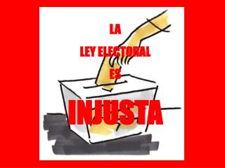 LA LEY ELECTORAL ES