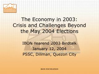 The Economy in 2003: Crisis and Challenges Beyond the May 2004 Elections