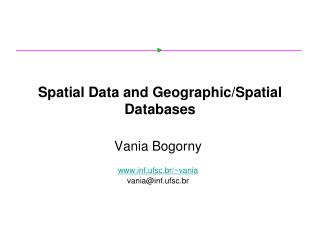 Spatial Data and Geographic/Spatial Databases