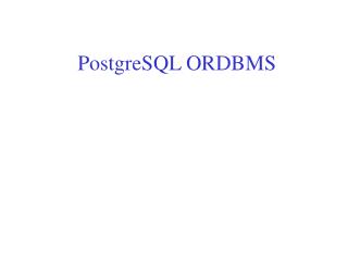 PostgreSQL ORDBMS