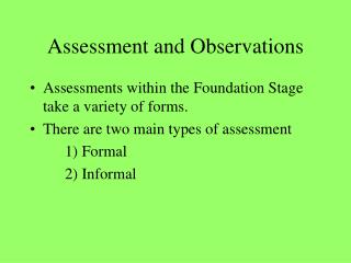 Assessment and Observations