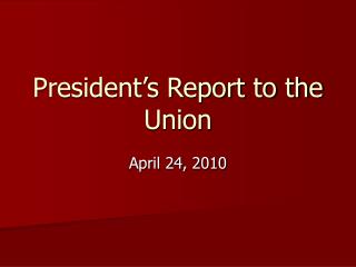 President’s Report to the Union