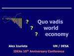 Quo vadis world economy