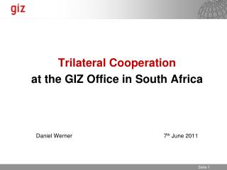 Trilateral Cooperation at the GIZ Office in South Africa