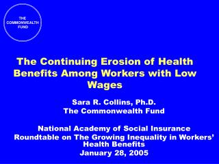 The Continuing Erosion of Health Benefits Among Workers with Low Wages