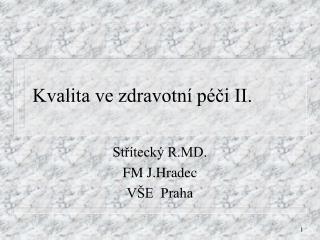 Kvalita ve zdravotní péči II.