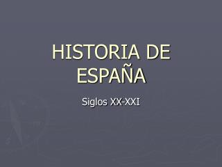 HISTORIA DE ESPAÑA