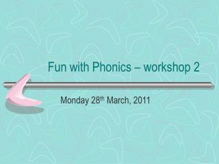 Fun with Phonics – workshop 2