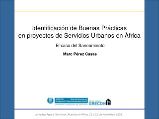 Identificación de Buenas Prácticas en proyectos de Servicios Urbanos en África