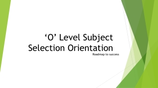 ‘O’ Level Subject Selection Orientation