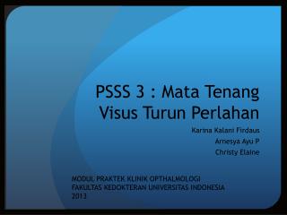 PSSS 3 : Mata Tenang Visus Turun Perlahan