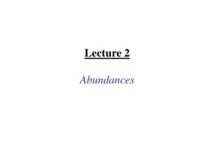 Lecture 2 Abundances