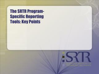 The SRTR Program-Specific Reporting Tools: Key Points