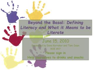 Beyond the Basal: Defining Literacy and What it Means to be Literate