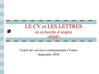 LE CV et LES LETTRES en recherche d’emploi (PSSP)