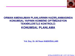 Yrd. Doç. Dr. Ali İhsan KADIOĞULLARI