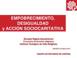 EMPOBRECIMIENTO, DESIGUALDAD y ACCIÓN SOCIOCARITATIVA Una sociedad fracturada