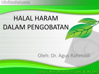 HALAL HARAM DALAM PENGOBATAN