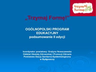 „Trzymaj Formę!” OGÓLNOPOLSKI PROGRAM EDUKACYJNY podsumowanie II edycji