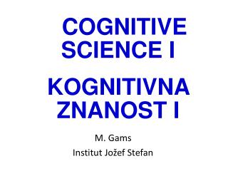 M. Gams Institut Jo ž ef Stefan