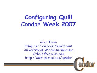 Configuring Quill Condor Week 2007
