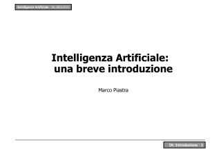 Intelligenza Artificiale: una breve introduzione Marco Piastra