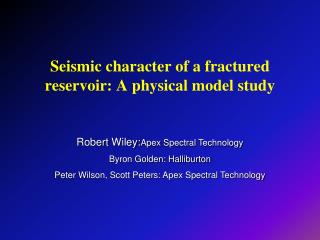 Seismic character of a fractured reservoir: A physical model study