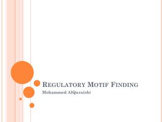 Regulatory Motif Finding